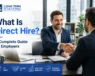 What Is Direct Hire? A Complete Guide for Employers