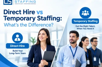 Direct Hire vs Temporary Staffing: What’s the Difference?