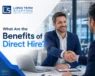 What Are the Benefits of Direct Hire?