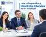 How to Prepare for a Direct Hire Interview as an Employer